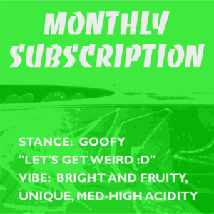 Monthly Subscription: GOOFY